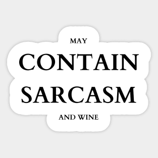 Sarcasm and Wine Sticker